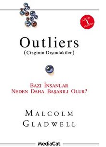Outliers (Çizginin Dışındakiler) & Bazı İnsanlar Neden Daha Başarılı Olur? - Malcolm Gladwell