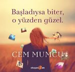 Başladıysa Biter, O Yüzden Güzel