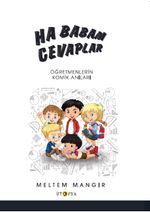 Ha Babam Cevaplar & Öğretmenlerden Gülümseten Anılar