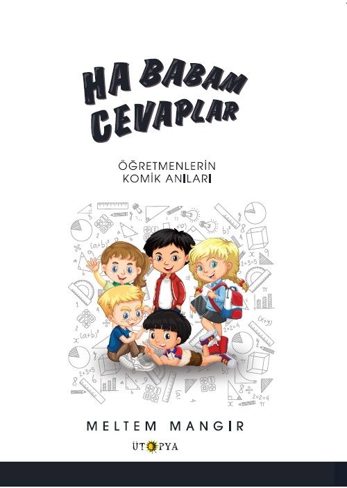 Ha Babam Cevaplar & Öğretmenlerden Gülümseten Anılar
