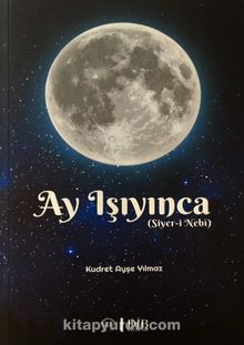 Ay Işıyınca - Kudret Ayşe Yılmaz