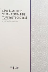 Din Hizmetleri ve Din Eğitiminde Türkiye Tecrübesi 