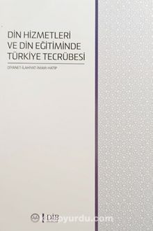 Din Hizmetleri ve Din Eğitiminde Türkiye Tecrübesi - Kolektif
