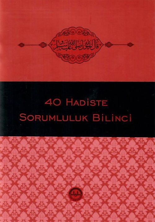 Kırk Hadiste Sorumluluk Bilinci 