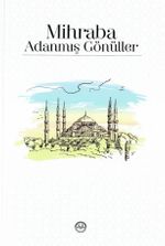 Mihraba Adanmış Gönüller 