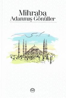Mihraba Adanmış Gönüller - Kolektif