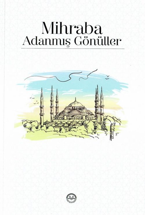 Mihraba Adanmış Gönüller 