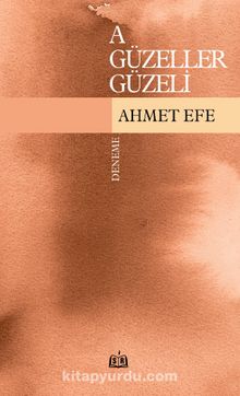 A Güzeller Güzeli - Ahmet Efe