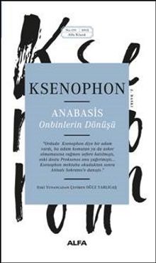 Anabasis & Onbinlerin Dönüşü - Ksenophon