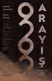 Arayış & Rasûlullah'ı Çağa Taşımak 1