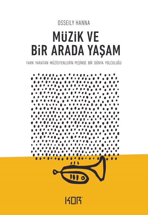 Müzik ve Bir Arada Yaşam & Fark Yaratan Müzisyenlerin Peşinde Bir Dünya Yolculuğu