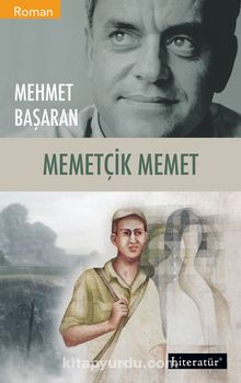 Memetçik Memet - Mehmet Başaran