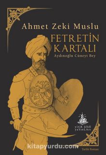 Fetretin Kartalı & Aydınoğlu Cüneyt Bey - Ahmet Zeki Muslu