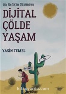 Bir Refik'in Gözünden Dijital Çölde Yaşam - Yasin Temel