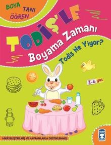 Todiş Ne Yiyor? / Todişle Boyama Zamanı
