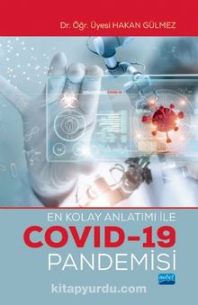 En Kolay Anlatımı ile Covid-19 Pandemisi - Hakan Gülmez