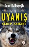 Uyanış & Akrep Zamanı