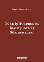 Türk İş Hukukunda İkale (Bozma) Sözleşmeleri
