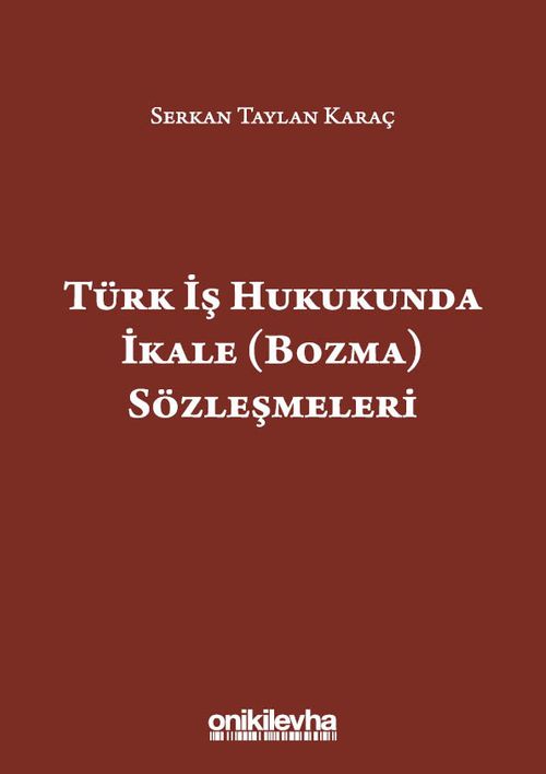 Türk İş Hukukunda İkale (Bozma) Sözleşmeleri