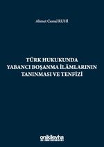 Türk Hukukunda Yabancı Boşanma İlamlarının Tanınması ve Tenfizi