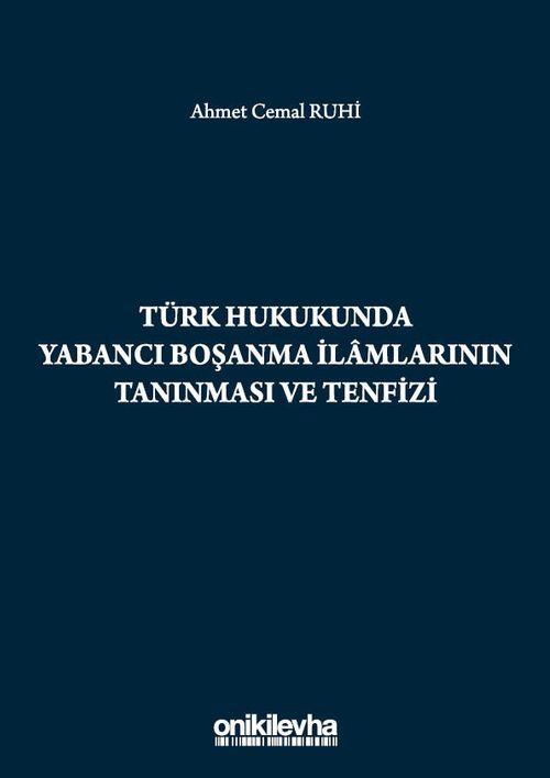 Türk Hukukunda Yabancı Boşanma İlamlarının Tanınması ve Tenfizi