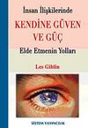 İnsan İlişkilerinde Kendine G&uuml;ven ve G&uuml;&ccedil; Elde Etmenin Yolu