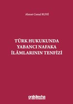 Türk Hukukunda Yabancı Nafaka İlamlarının Tenfizi