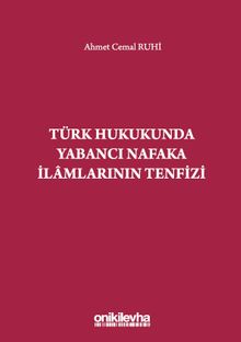 Türk Hukukunda Yabancı Nafaka İlamlarının Tenfizi