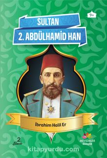 Sultan II. Abdülhamid Han - İbrahim Halil Er