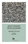 Şeyh-i Ekber'i Niçin Severim?