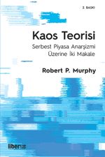 Kaos Teorisi - Serbest Piyasa Anarşizmi Üzerine İki Makale