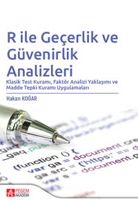 R ile Geçerlik ve Güvenirlik Analizleri & Klasik Test Kuramı, Faktör Analizi Yaklaşımı ve Madde Tepki Kuramı Uygulamaları
