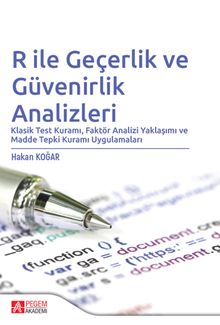 R ile Geçerlik ve Güvenirlik Analizleri & Klasik Test Kuramı, Faktör Analizi Yaklaşımı ve Madde Tepki Kuramı Uygulamaları