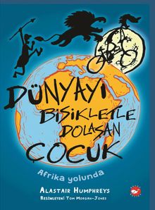 Dünyayı Bisikletle Dolaşan Çocuk  / Afrika Yolunda