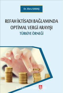 Refah İktisadı Bağlamında Optimal Vergi Arayışı - Dr. Ebru Karaş