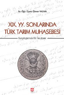 XIX. YY. Sonlarında Türk Tarım Muhasebesi - Dr. Öğr. Üyesi Ömer Yazan