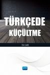 T&uuml;rk&ccedil;ede K&uuml;&ccedil;&uuml;ltme