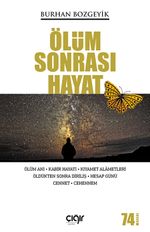 Ölüm Sonrası Hayat & Ölüm Anı - Kabir Hayatı - Kıyamet Alametleri - Öldükten Sonra Diriliş - Hesap Günü - Cennet - Cehennem