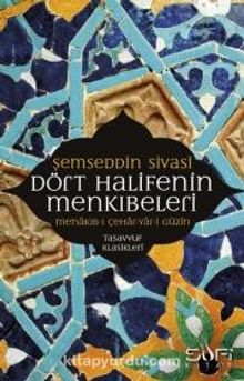 Dört Halifenin Menkıbeleri - Şemseddin Ahmed Sivasi