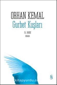 Gurbet Kuşları - Orhan Kemal