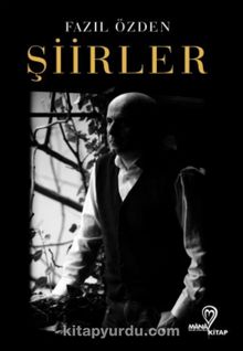Şiirler - Fazıl Özden