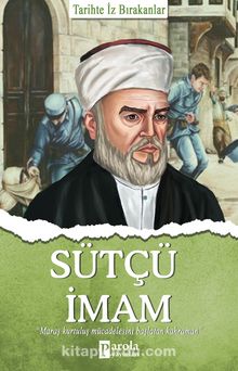 Sütçü İmam / Tarihte İz Bırakanlar - Turan Tektaş