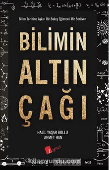 Bilimin Altın Çağı - Halil Yaşar Kollu
