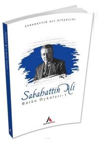 Sabahattin Ali Bütün Öyküleri 1