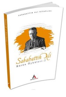 Sabahattin Ali Bütün Öyküleri 2