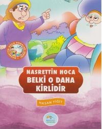 Belki O Daha Kirlidir / Nasrettin Hoca