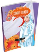 Şükriye Hemşire / Büyük Kahramanlar