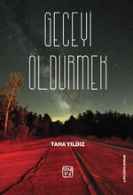 Geceyi Öldürmek