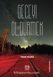 Geceyi Öldürmek - Talha Yıldız