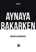 Aynaya Bakarken